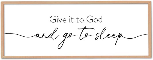 Give It To God And Go to Sleep Wall Decor 40"X15" Master Bedroom Above Bed Large Wood Framed Sign Rustic Guest Room Over Bed Wall Hanging Art (Wood)